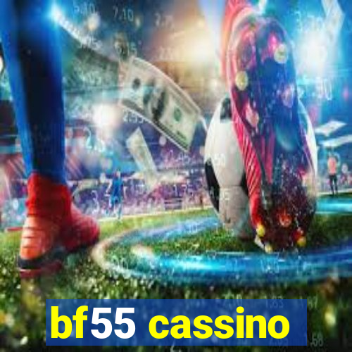 bf55 cassino